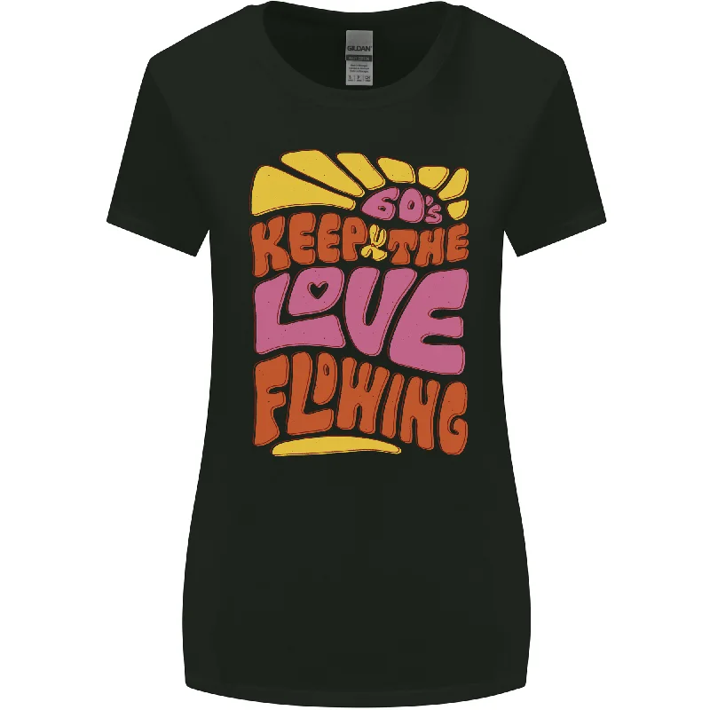 60s Keep the Love Flowing Funny Hippy Peace Womens Wider Cut T-Shirt Mesh Blend Leather Blend Suede Blend