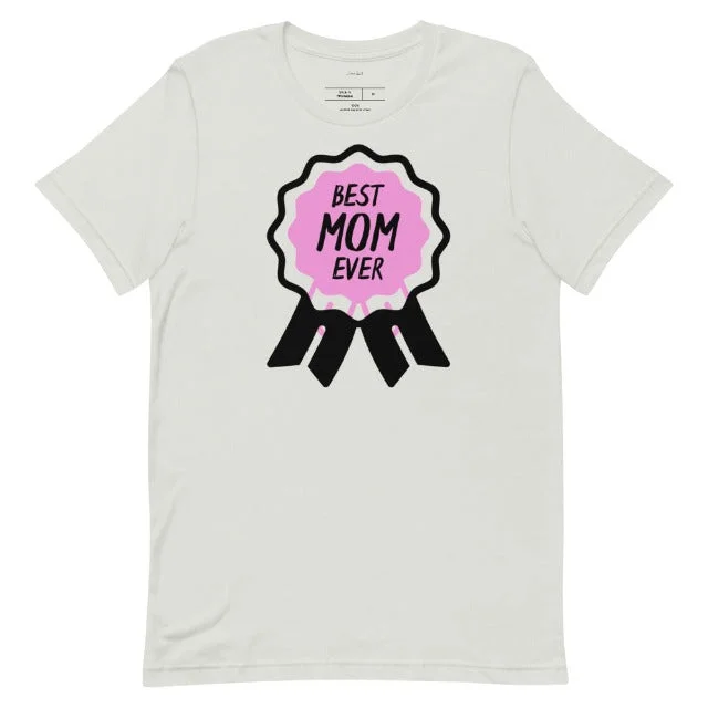 Best Mom Ever Ribbon T-Shirt Iron Safe Non-Iron Wrinkle Free