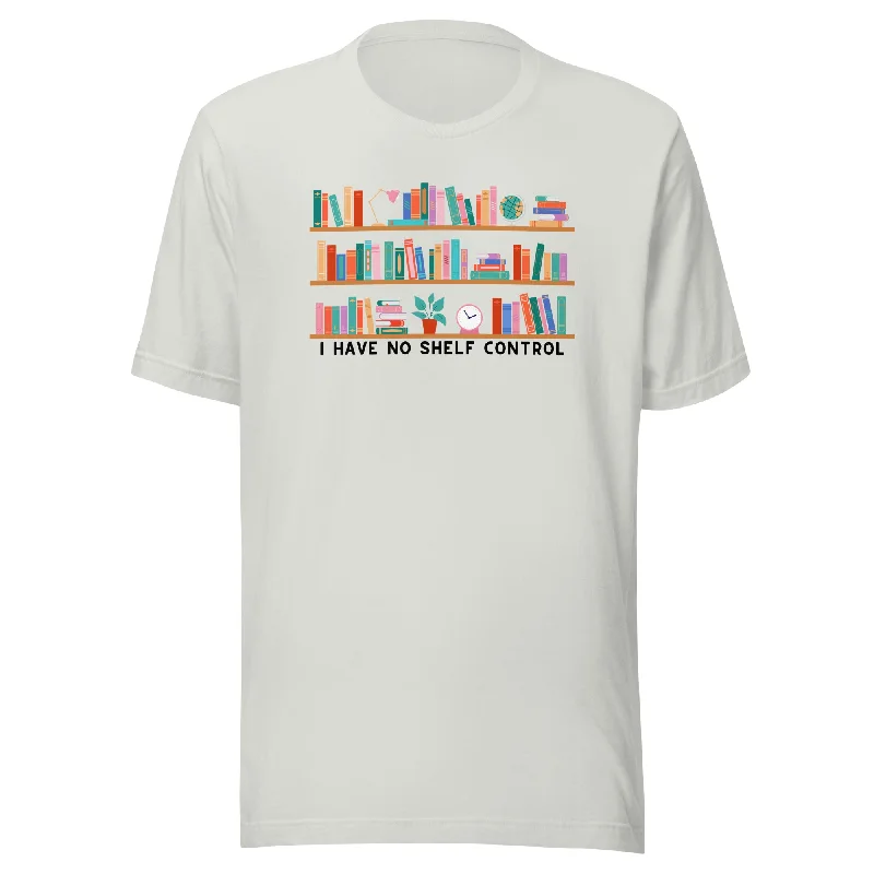 I Have No Shelf Control Unisex t-shirt Oversized T-Shirt Spandex breathable