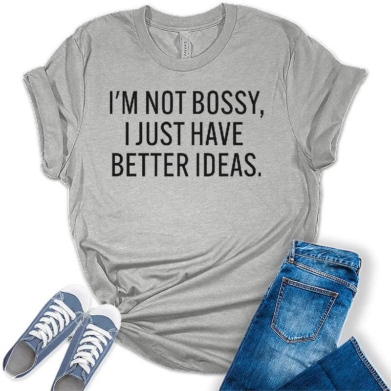 I'm Not Bossy, I Just Have Better Ideas Graphic Tees For Women Rayon Velvet Corduroy