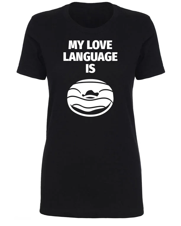 LOVE LANGUAGE WOMEN'S T-SHIRT Layered Multi-layer Single Layer