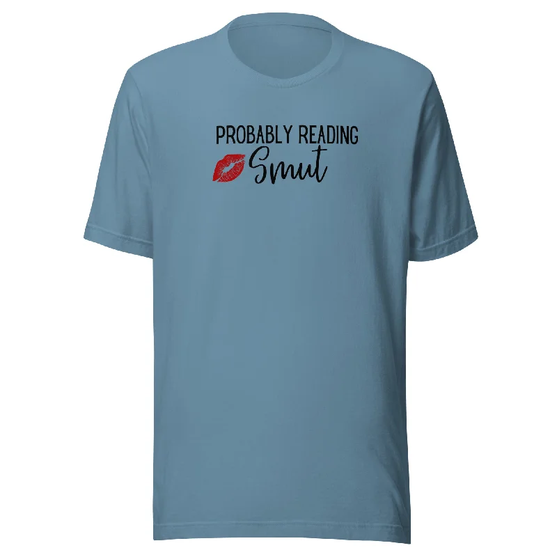 Probably Reading Smut Unisex t-shirt Silk Blend Satin Velvet