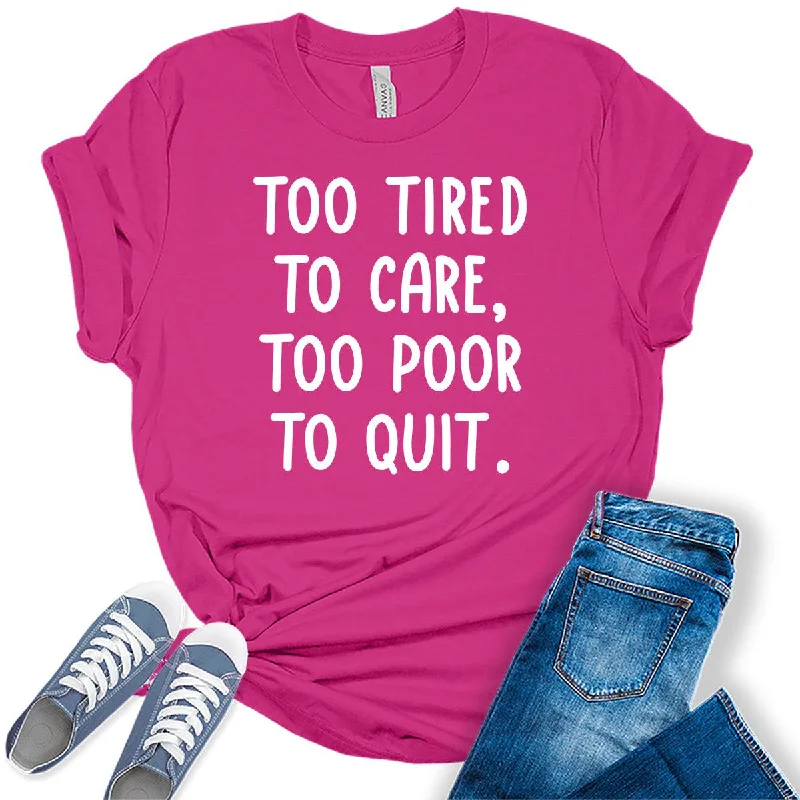 Too Tired To Care Funny Motivational Graphic Tees Women Solid Color Striped Floral