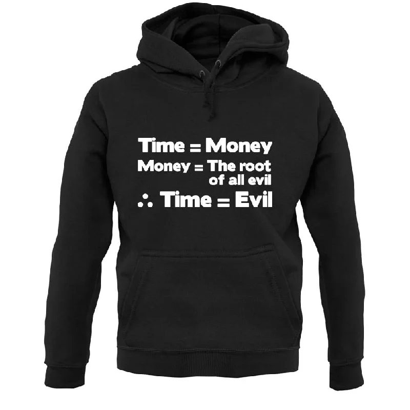 Time Equals The Root Of All Evil Unisex Hoodie Hoodie with Strings Custom Fit Adjustable